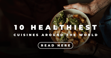 National nutrition month is here! Check out the healthiest cuisines around the world